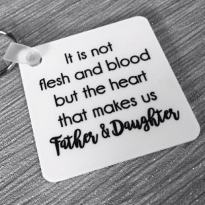 It's not blood that makes us father & daughter Keyring