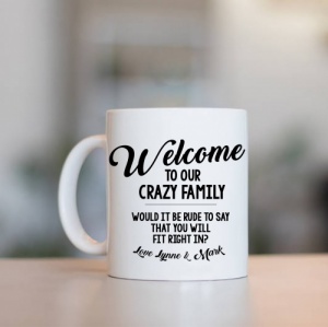 Welcome to our crazy family Gift Mug