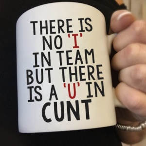 There's no 'I' in Team Explicit Mug