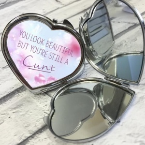 You look beautiful but you're still a.... Novelty Compact Mirror