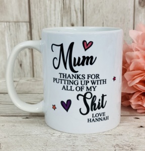 Mum Thanks for putting up Personalised Mug