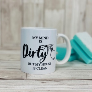 Dirty Mind, Clean House Mug