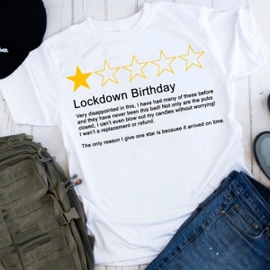 1 Star Review - Lockdown Birthday T-Shirt