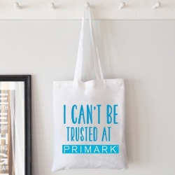 Can't Be Trusted at Primark Tote