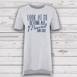 'Look at me' Explicit Bride to be  Night Shirt Nightie