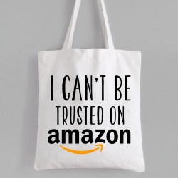 Can't Be Trusted on Amazon Tote